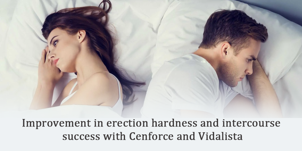 Improvement in erection hardness and intercourse success with Cenforce and Vidalista