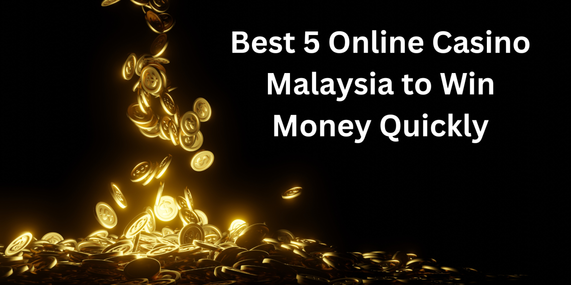 Best 5 Online Casino Malaysia