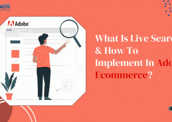 What Is Live Search & How To Implement In Adobe Ecommerce?