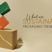 Sustainable packaging