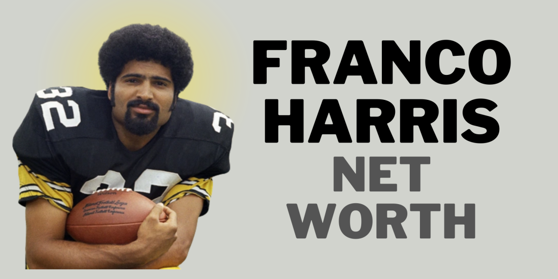 Franco Harris Net Worth