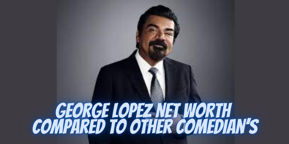 george lopez net worth