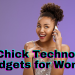 Chip Chick Technology and Gadgets for Women in 2023