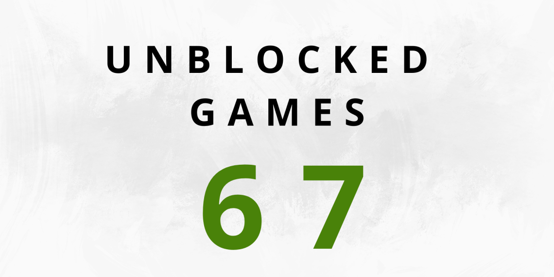 Unblocked Games 67