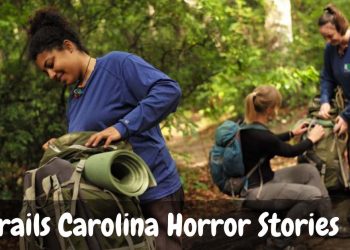 Trails Carolina Horror Stories