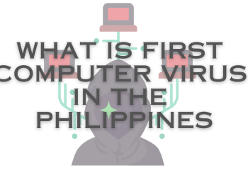 what is the First Computer Virus in the Philippines