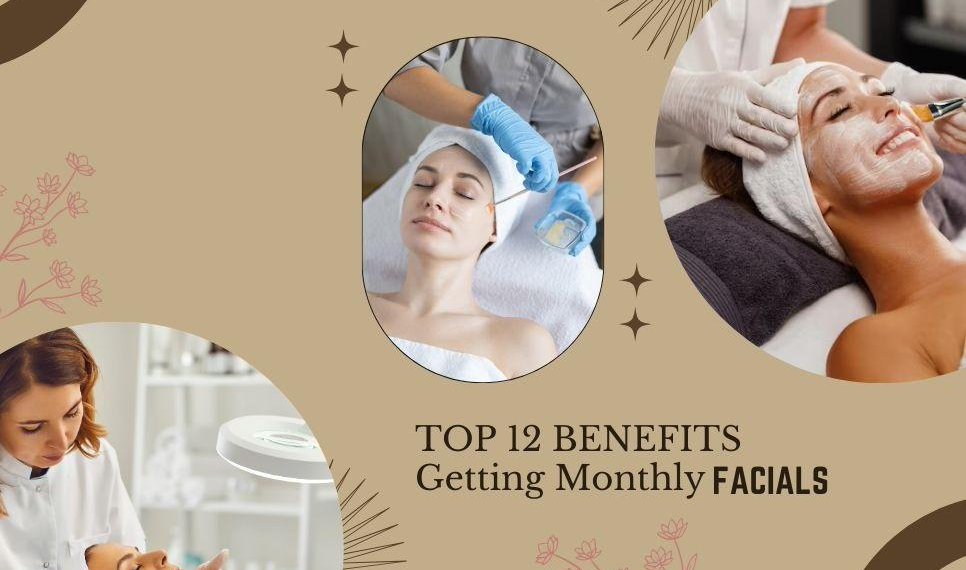 Monthly Facials