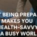 Why Being Prepared Makes You Health-Savvy in a Busy World