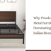 Why Powder-Coated Metal Furniture Is Dominating Modern Indian Homes in 2026