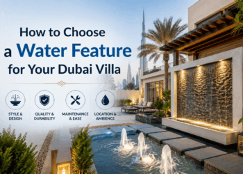 How to Choose a Water Feature for Your Dubai Villa