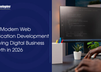How Modern Web Application Development Is Driving Digital Business Growth in 2026